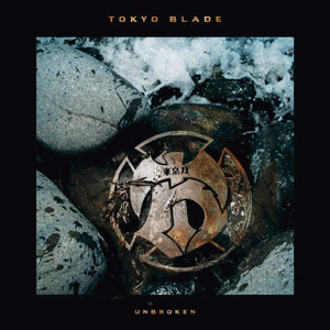 Tokyo Blade : Unbroken